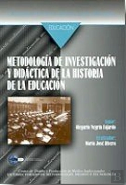 Bertrand.pt - Metodolog¡A De Investigación Y Didáctica De La Historia De La Educación