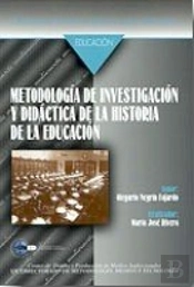 Metodolog¡A De Investigación Y Didáctica De La Historia De La Educación