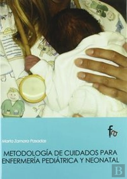 Bertrand.pt - Metodologia De Cuidados Para Enfermería Pediátrica Y Neonatal