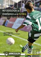 Metodología De Enseñanza En El Fútbol Basada En La Implicación Cognitiva Del Jugador De Fútbol