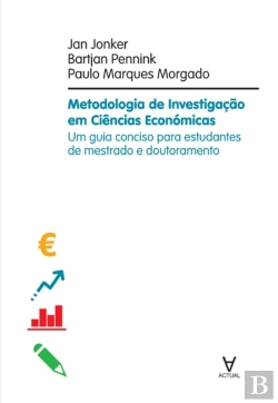 Bertrand.pt - Metodologia De Investigação Em Ciências Económicas - Um Guia Conciso Para Estudantes De Mestrado E D