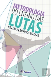 Metodologia Do Ensino Das Lutas Na Educação Física Escolar