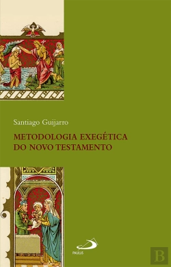 Bertrand.pt - Metodologia Exegética Do Novo Testamento