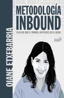 Metodologia Inbound Si No Has Sido El Primero, Aun Puedes S