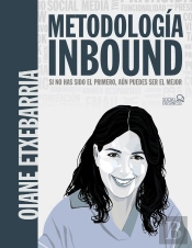 Metodologia Inbound Si No Has Sido El Primero, Aun Puedes S