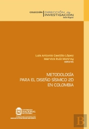 Metodología Para El Diseño Sísmico 2d En Colombia