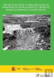 Metodología Para La Realización De Un Inventario De Instalaciones De Residuos Mineros Cerradas O Aba