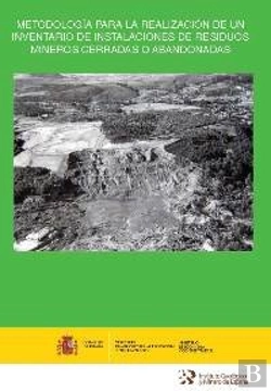 Bertrand.pt - Metodología Para La Realización De Un Inventario De Instalaciones De Residuos Mineros Cerradas O Aba