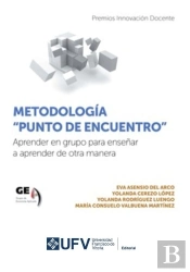 Metodología 'Punto De Encuentro': Aprender En Grupo Para Enseñar A Aprender De Otra Manera