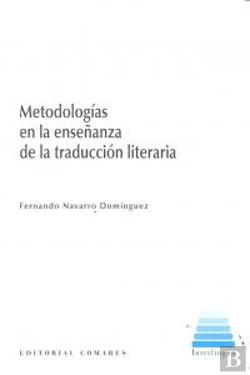 Bertrand.pt - Metodologias En La Enseñanza De La Traduccion Literaria.