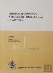 Métodos Alternativos à Produção Convencional de Arvenses