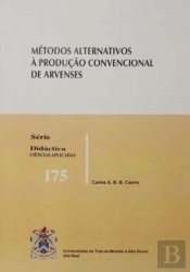 Métodos Alternativos à Produção Convencional de Arvenses