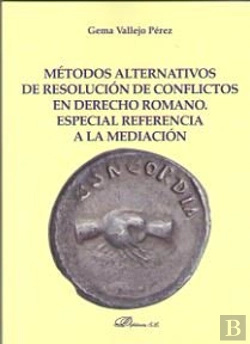 Bertrand.pt - Métodos Alternativos De Resolución De Conflictos En Derecho Romano