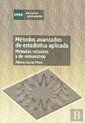 Métodos Avanzados De Estadística Aplicada. Métodos Robustos Y De Remuestreo
