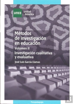 Bertrand.pt - Métodos De Investigación En Educación. Vol Ii. Investigación Cualitativa Y Evaluativa