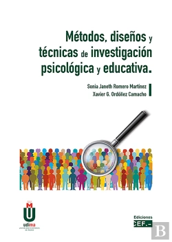 Bertrand.pt - Métodos, Diseños Y Técnicas De Investigación Psicológica Y Educativa