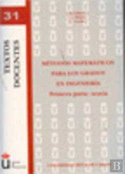 Bertrand.pt - Métodos Matemáticos Para Los Grados En Ingeniería. Teoría