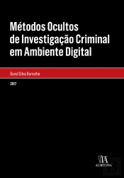Métodos Ocultos De Investigação Criminal Em Ambiente Digital