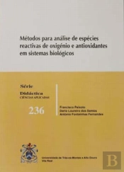 Métodos para Análise de Espécies Reactivas de Oxigénio e Antioxidantes em Sistemas Biológicos