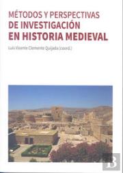 Métodos Y Perspectivas De Investigación En Historia Medieval