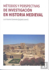 Métodos Y Perspectivas De Investigación En Historia Medieval
