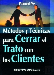 Métodos Y Técnicas Para Cerrar El Trato Con Los Clientes
