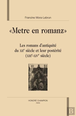 Bertrand.pt - Metre En Romanz ; Les Romans D'Antiquité Du Xii Siècle Et Leur Posterité (Xii-Xiv Siècle)