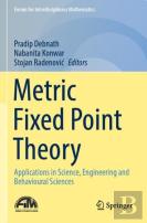Metric Fixed Point Theory