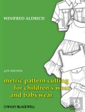 Metric Pattern Cutting For Children'S Wear And Babywear