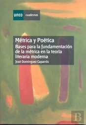 Métrica Y Poética. Bases Para La Fundamentación De La Métrica En La Teoría Literaria Moderna