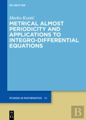 Metrical Almost Periodicity And Applications To Integro-Differential Equations