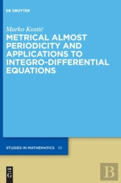 Metrical Almost Periodicity And Applications To Integro-Differential Equations
