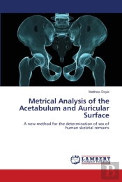 Metrical Analysis Of The Acetabulum And Auricular Surface