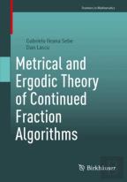 Metrical And Ergodic Theory Of Continued Fraction Algorithms
