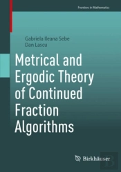 Metrical And Ergodic Theory Of Continued Fraction Algorithms