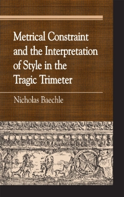Bertrand.pt - Metrical Constraint And The Interpretation Of Style In The Tragic Trimeter