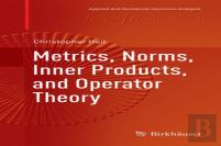 Metrics, Norms, Inner Products, And Operator Theory