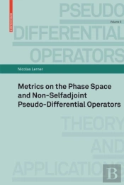 Metrics On The Phase Space And Non-Selfadjoint Pseudo-Differential Operators