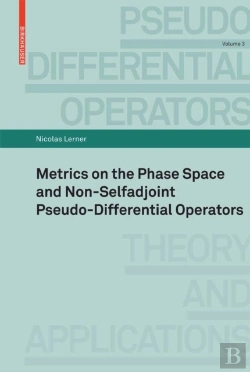 Bertrand.pt - Metrics On The Phase Space And Non-Selfadjoint Pseudo-Differential Operators