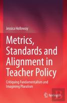 Metrics, Standards And Alignment In Teacher Policy