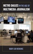 Metro Dailies In The Age Of Multimedia Journalism