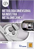 Metrologia Dimensional na Indústria Metalomecânica
