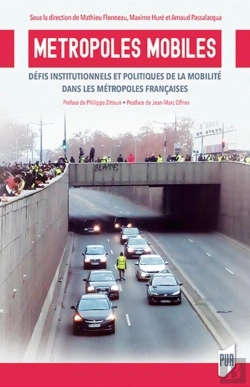 Bertrand.pt - Métropoles Mobiles : Défis Institutionnels Et Politiques De La Mobilité Dans Les Métropoles Français