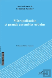 Métropolisation Et Grands Ensembles Urbains