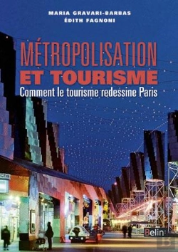Bertrand.pt - Métropolisation Et Tourisme ; Comment Le Tourisme Redessine Paris