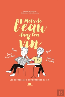 Bertrand.pt - Mets De L'Eau Dans Ton Vin : Les Expressions Savoureuses Du Vin