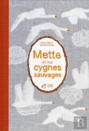 Mette Et Les Cygnes Sauvages