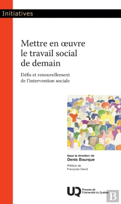 Bertrand.pt - Mettre En Oeuvre Le Travail Social De Demain