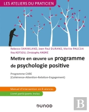 Mettre En Oeuvre Un Programme De Psychologie Positive ; Programme Care (Cohérence-Attention-Relation-Engagement)