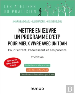 Bertrand.pt - Mettre En Oeuvre Un Programme D'Etp Pour Mieux Vivre Avec Un Tdah  : Pour L'Enfant, L'Adolescent Et Ses Parents (2e Édition)